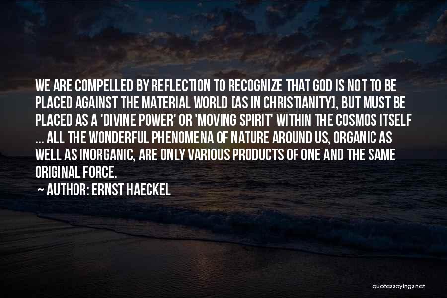 Organic Material Quotes By Ernst Haeckel