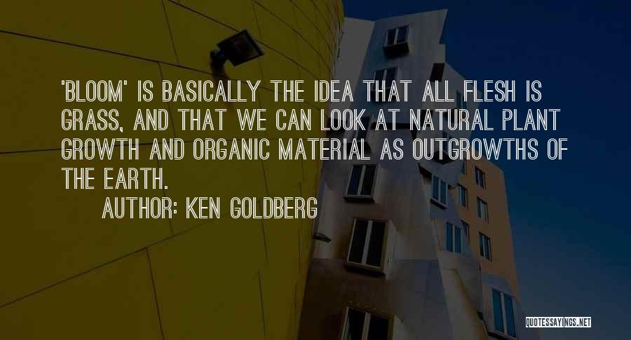 Organic Material Quotes By Ken Goldberg