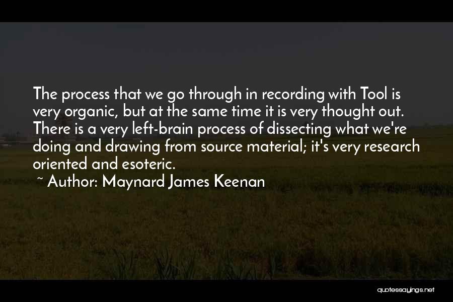 Organic Material Quotes By Maynard James Keenan