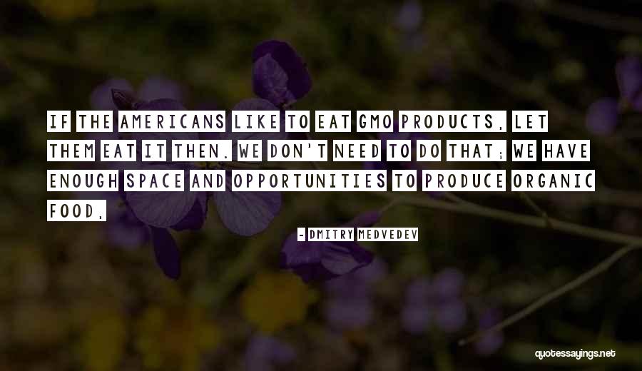 Organic Products Quotes By Dmitry Medvedev