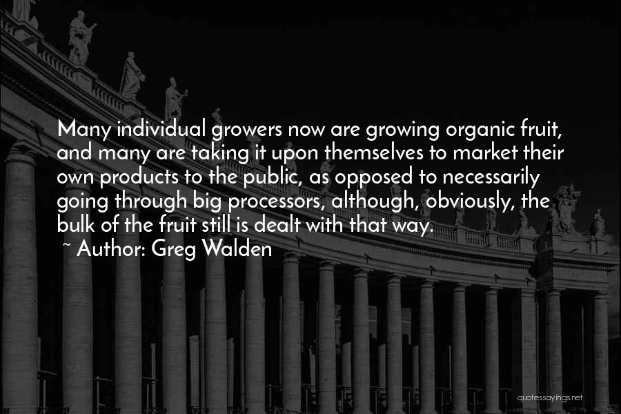 Organic Products Quotes By Greg Walden