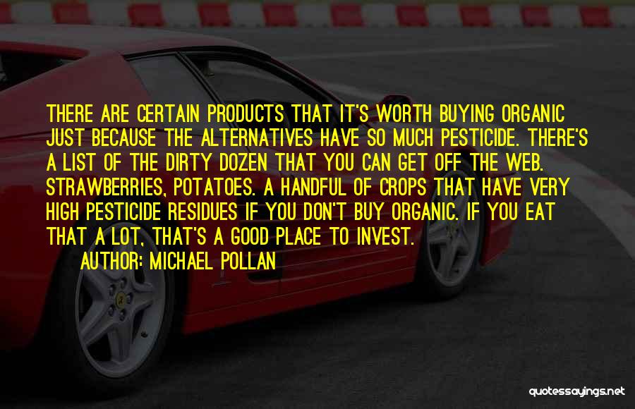 Organic Products Quotes By Michael Pollan