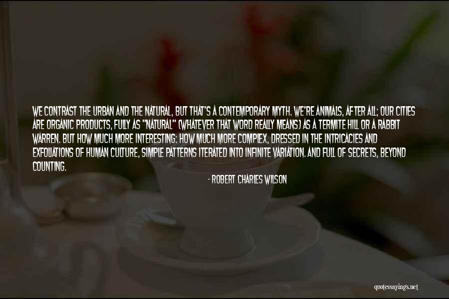 Organic Products Quotes By Robert Charles Wilson Organic Products Quotes By Robert Charles Wilson