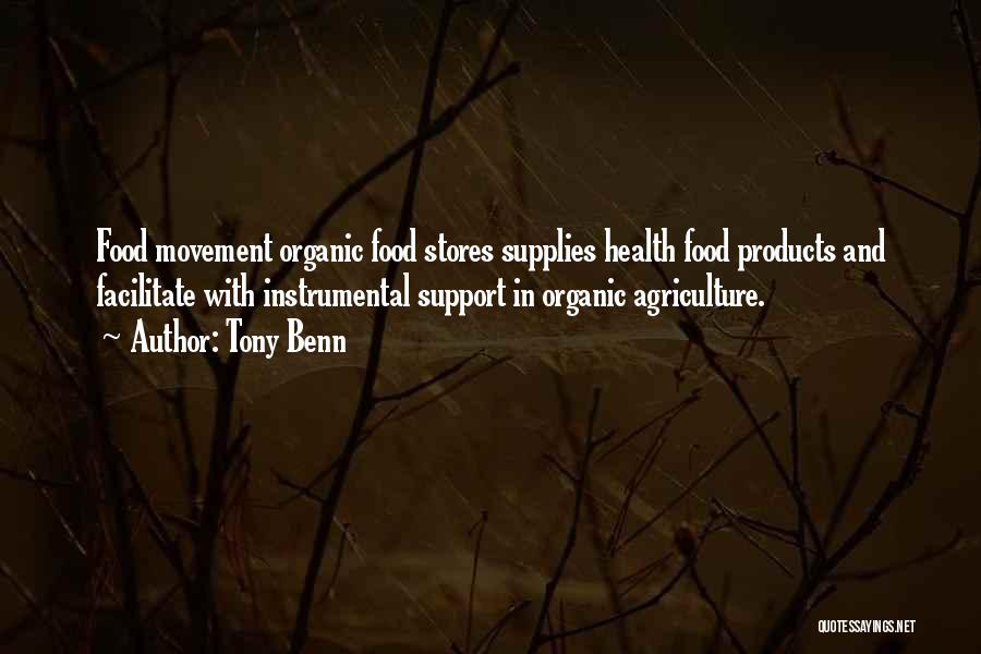 Organic Products Quotes By Tony Benn
