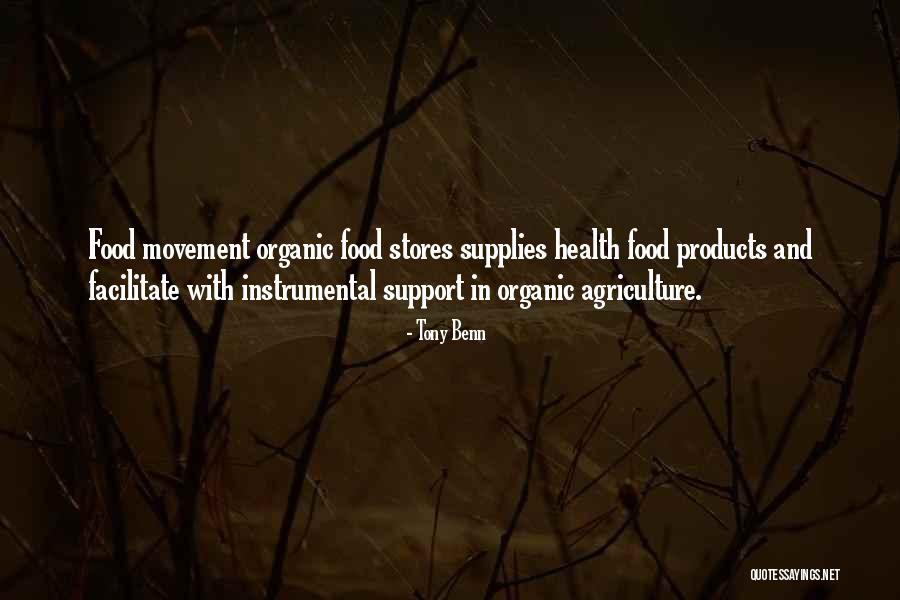 Organic Products Quotes By Tony Benn