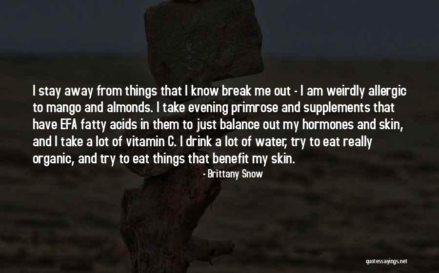 Organic Quotes By Brittany Snow Organic Quotes By Brittany Snow