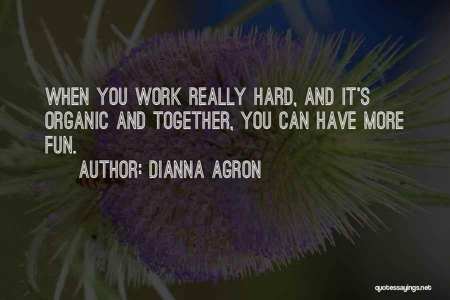 Organic Quotes By Dianna Agron