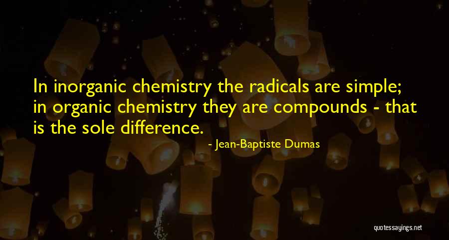 Organic Quotes By Jean-Baptiste Dumas Organic Quotes By Jean-Baptiste Dumas