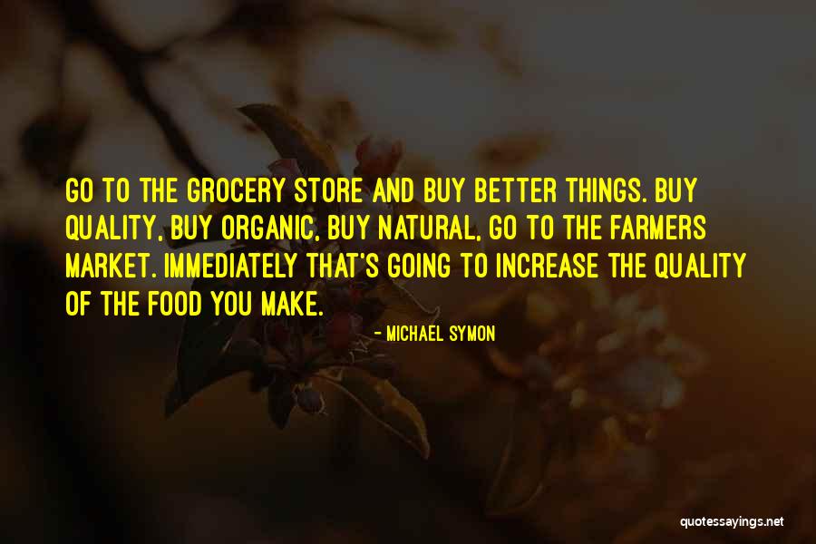 Organic Quotes By Michael Symon