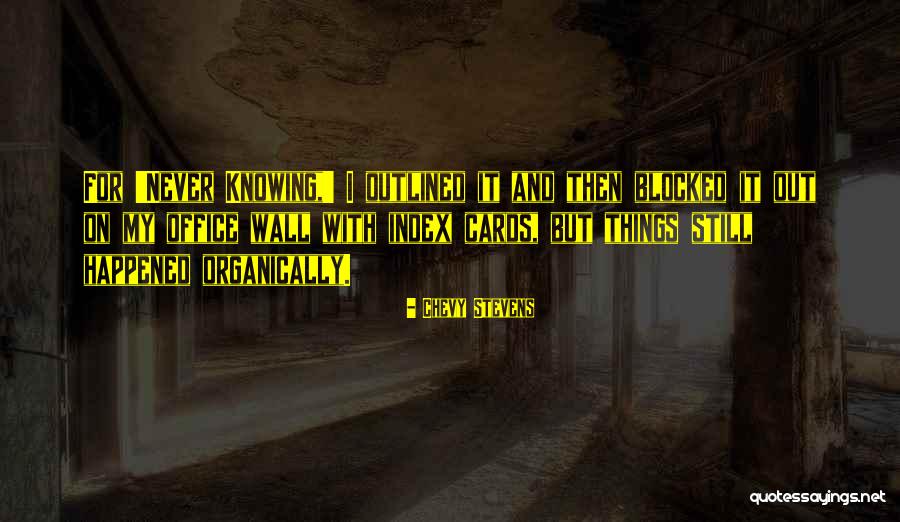 Organically Quotes By Chevy Stevens Organically Quotes By Chevy Stevens