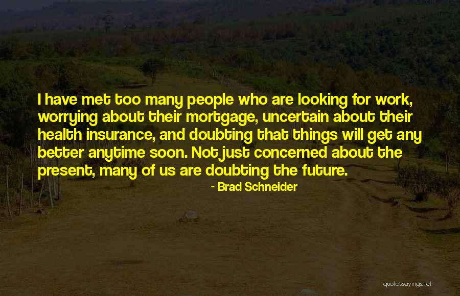 Organicann Quotes By Brad Schneider Organicann Quotes By Brad Schneider