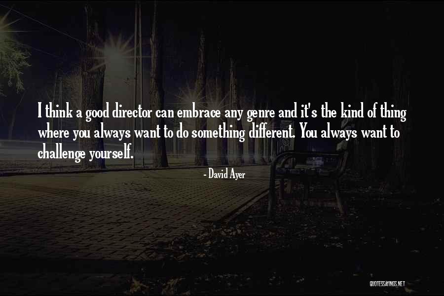 Organicity Quotes By David Ayer Organicity Quotes By David Ayer