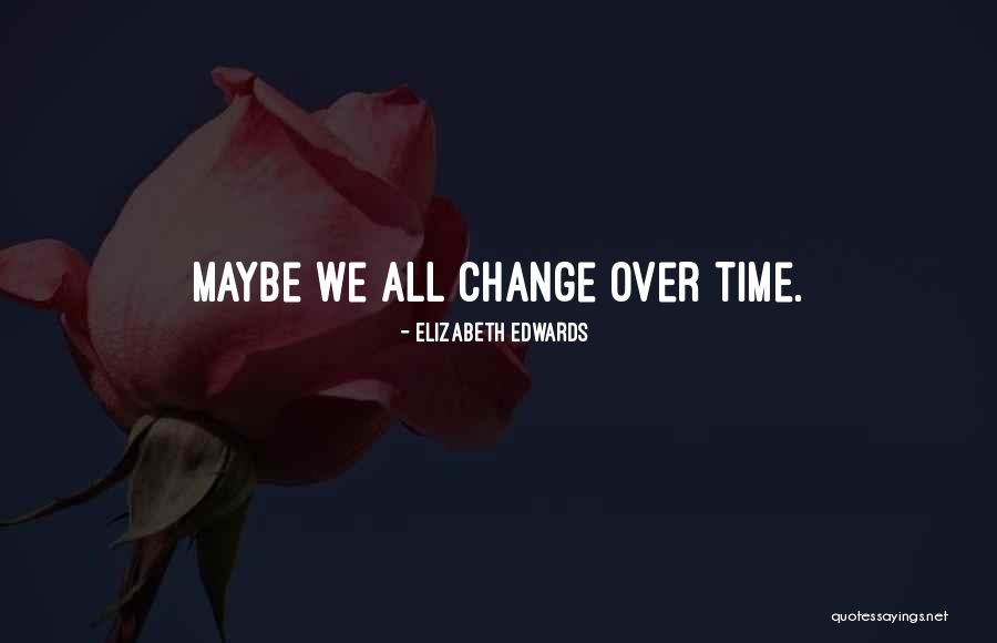Organicos Saudaveis Quotes By Elizabeth Edwards Organicos Saudaveis Quotes By Elizabeth Edwards