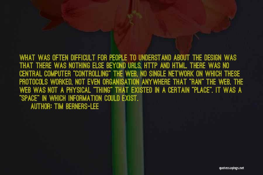 Organisation Design Quotes By Tim Berners-Lee