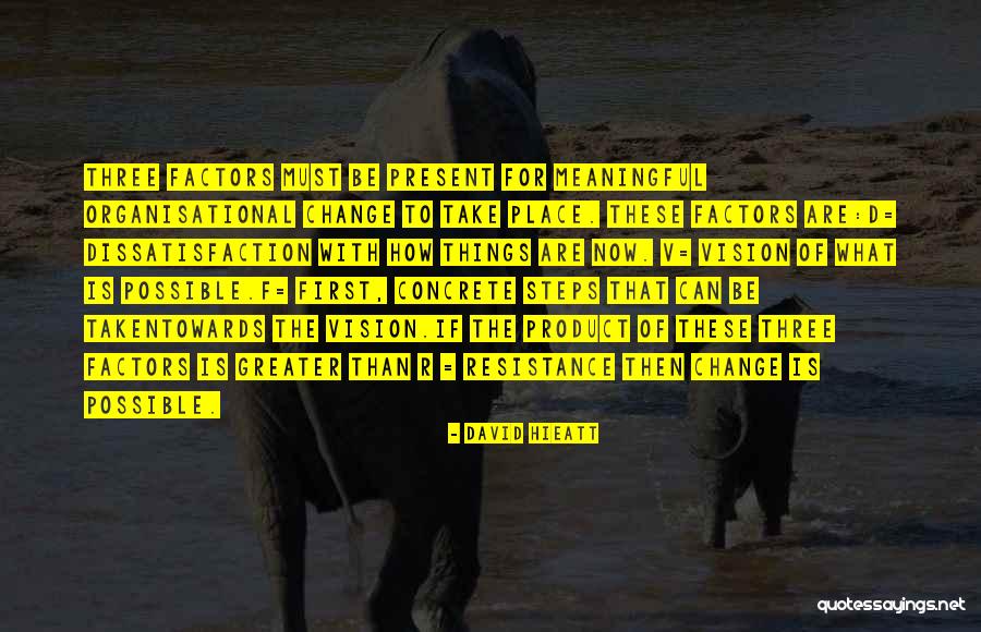 Organisational Change Quotes By David Hieatt Organisational Change Quotes By David Hieatt