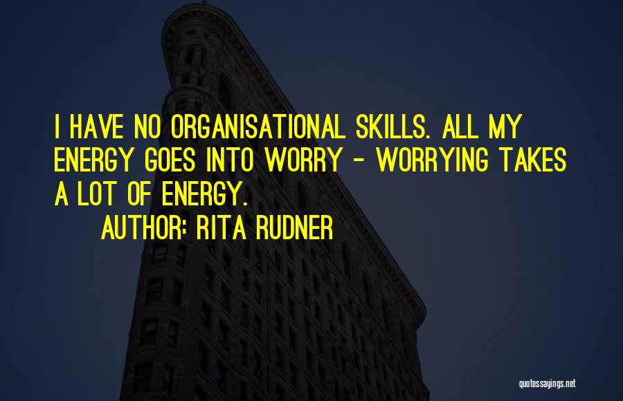 Organisational Skills Quotes By Rita Rudner