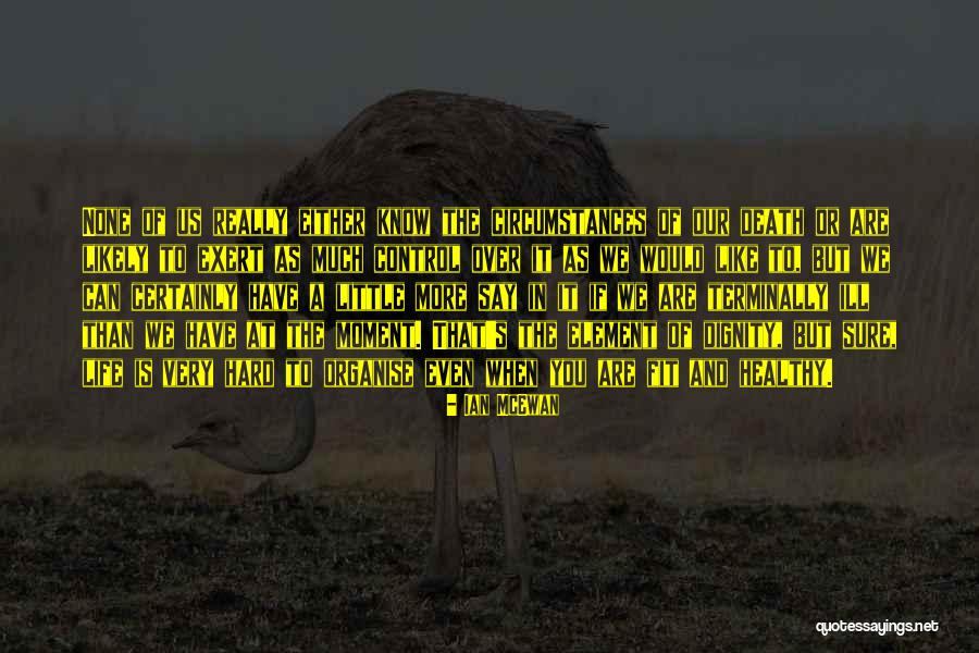 Organise Quotes By Ian McEwan