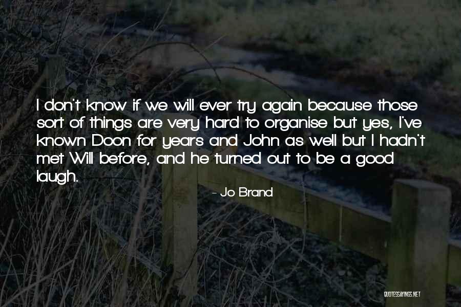 Organise Quotes By Jo Brand