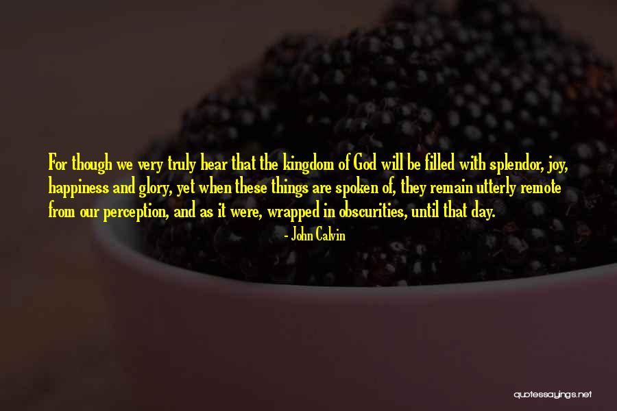 Organismo Judicial Antecedentes Quotes By John Calvin Organismo Judicial Antecedentes Quotes By John Calvin