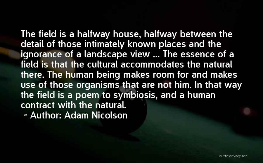 Organisms Quotes By Adam Nicolson