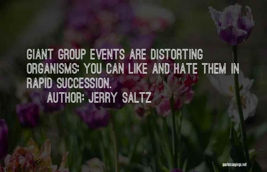 Organisms Quotes By Jerry Saltz