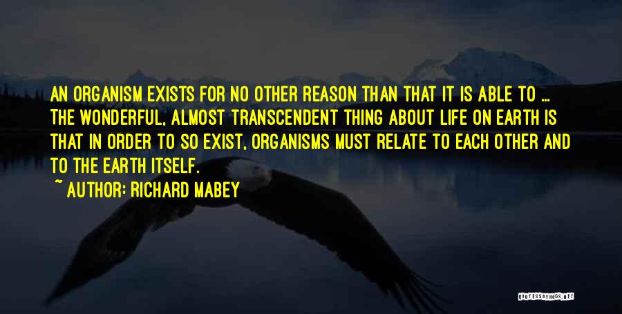 Organisms Quotes By Richard Mabey