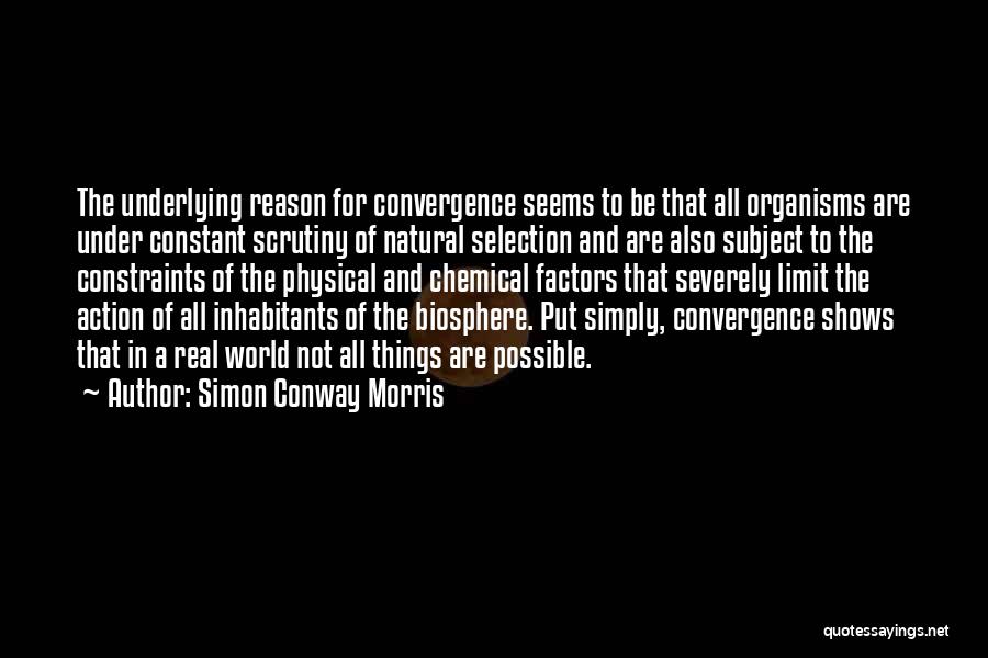 Organisms Quotes By Simon Conway Morris