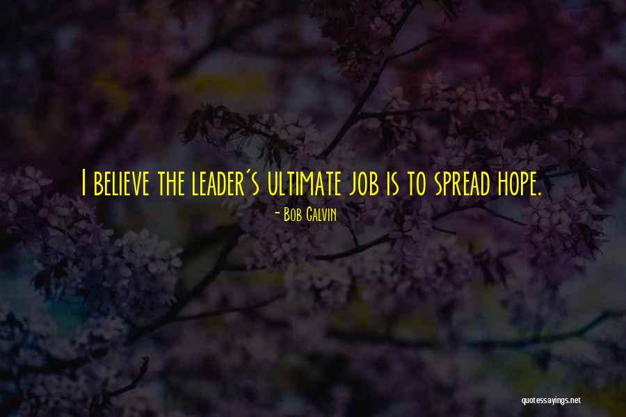 Organismul Animal Quotes By Bob Galvin Organismul Animal Quotes By Bob Galvin