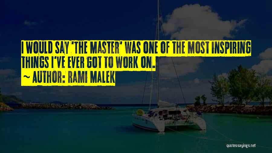 Organizare De Santier Quotes By Rami Malek