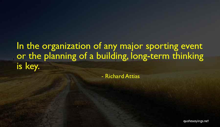 Organization And Planning Quotes By Richard Attias Organization And Planning Quotes By Richard Attias