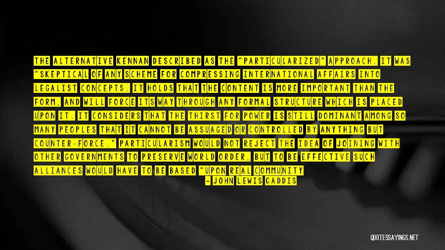 Organization And Structure Quotes By John Lewis Gaddis Organization And Structure Quotes By John Lewis Gaddis
