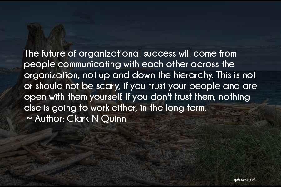Organization And Success Quotes By Clark N Quinn