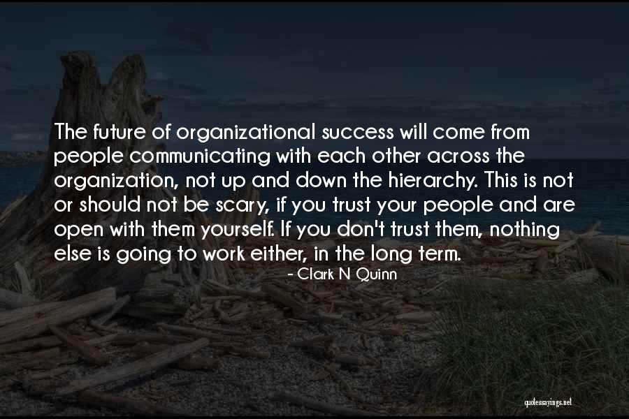 Organization And Success Quotes By Clark N Quinn