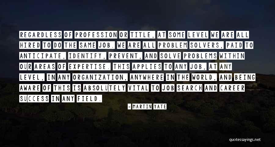 Organization And Success Quotes By Martin Yate Organization And Success Quotes By Martin Yate
