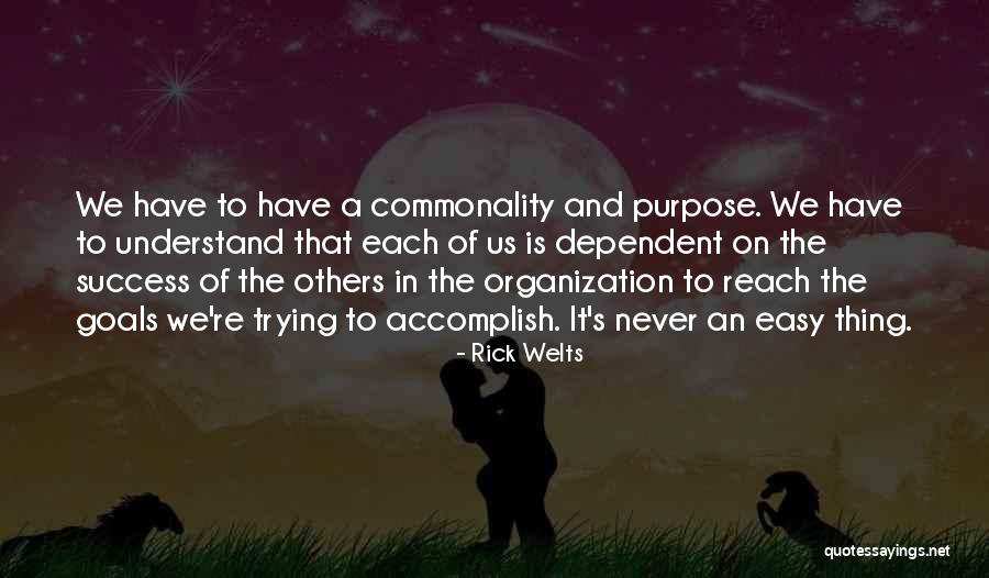 Organization And Success Quotes By Rick Welts