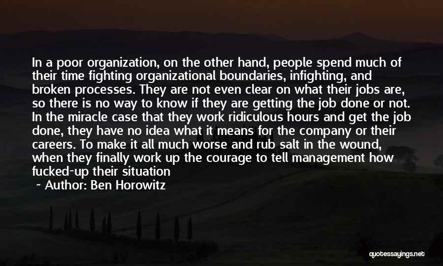 Organization And Time Management Quotes By Ben Horowitz