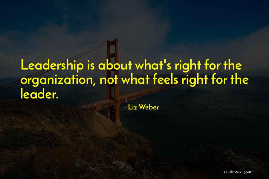 Organization Development Quotes By Liz Weber Organization Development Quotes By Liz Weber