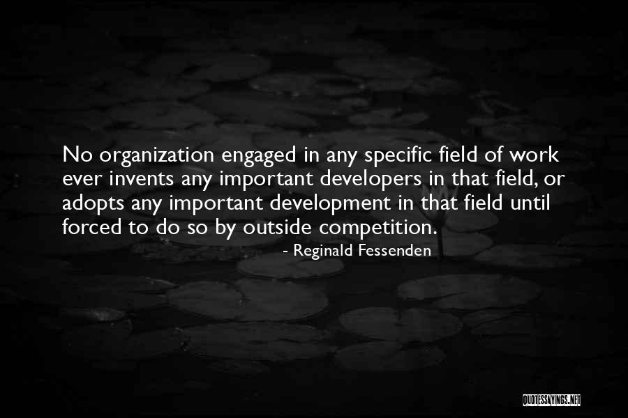 Organization Development Quotes By Reginald Fessenden Organization Development Quotes By Reginald Fessenden