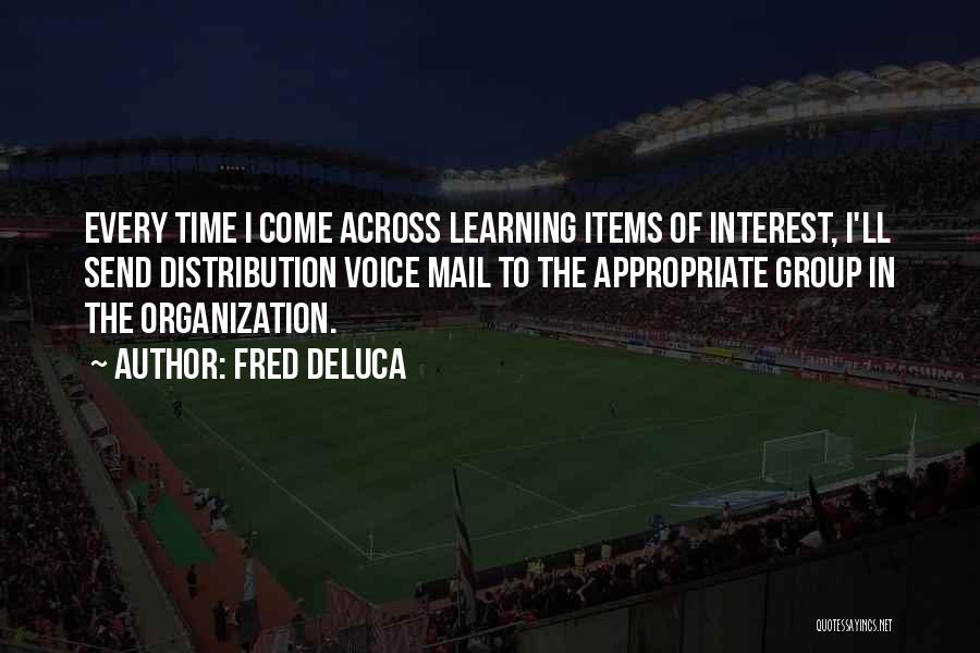 Organization Learning Quotes By Fred DeLuca