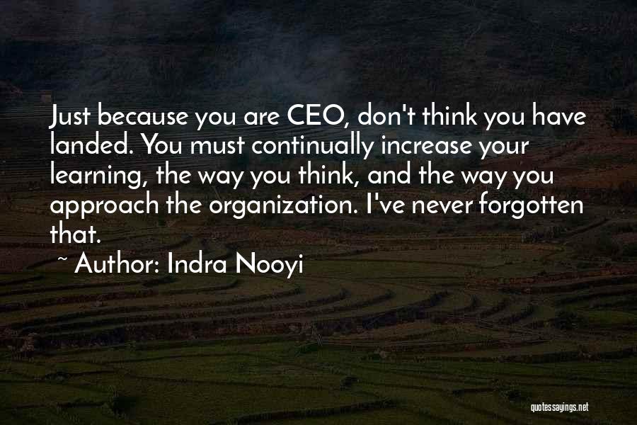 Organization Learning Quotes By Indra Nooyi