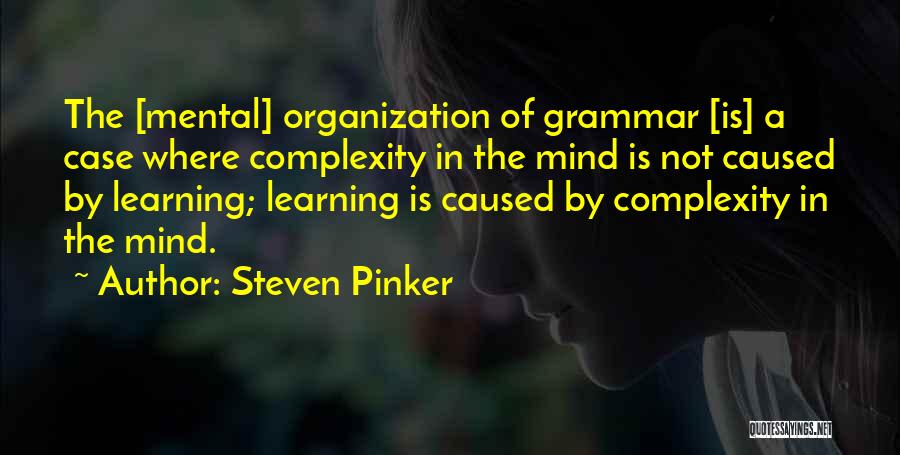 Organization Learning Quotes By Steven Pinker