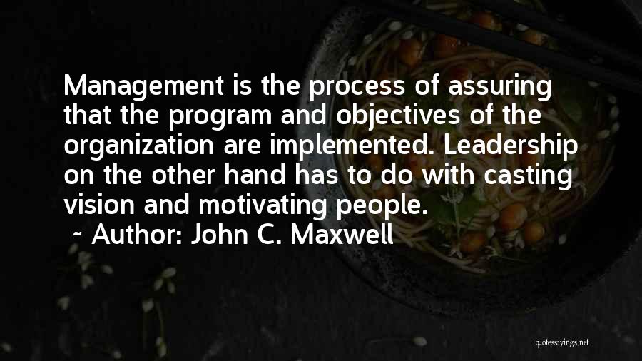 Organization Management Quotes By John C. Maxwell