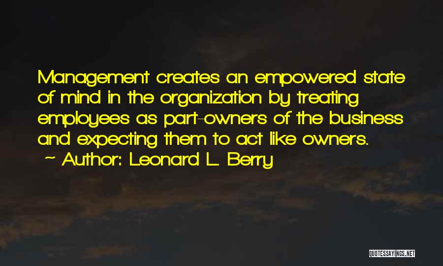 Organization Management Quotes By Leonard L. Berry