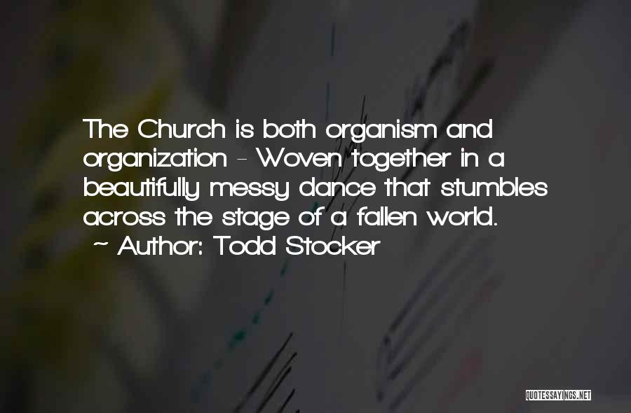 Organization Motivational Quotes By Todd Stocker