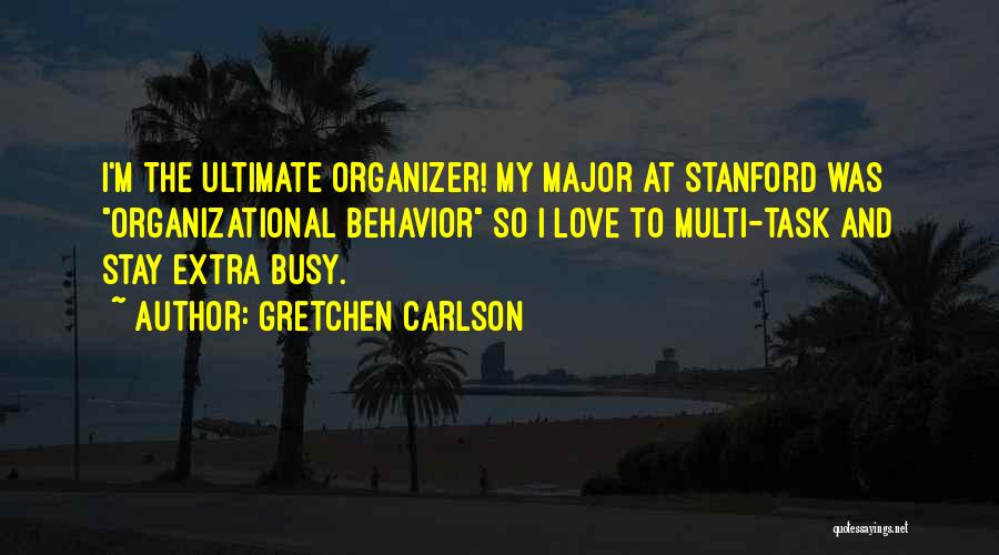Organizational Behavior Quotes By Gretchen Carlson