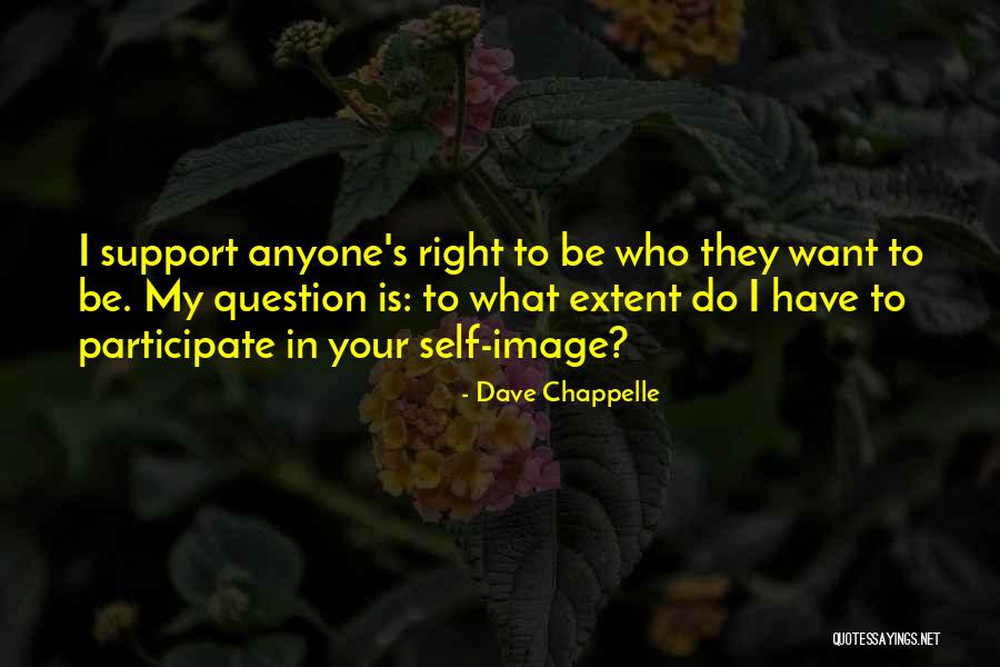 Organizational Citizenship Behavior Quotes By Dave Chappelle Organizational Citizenship Behavior Quotes By Dave Chappelle