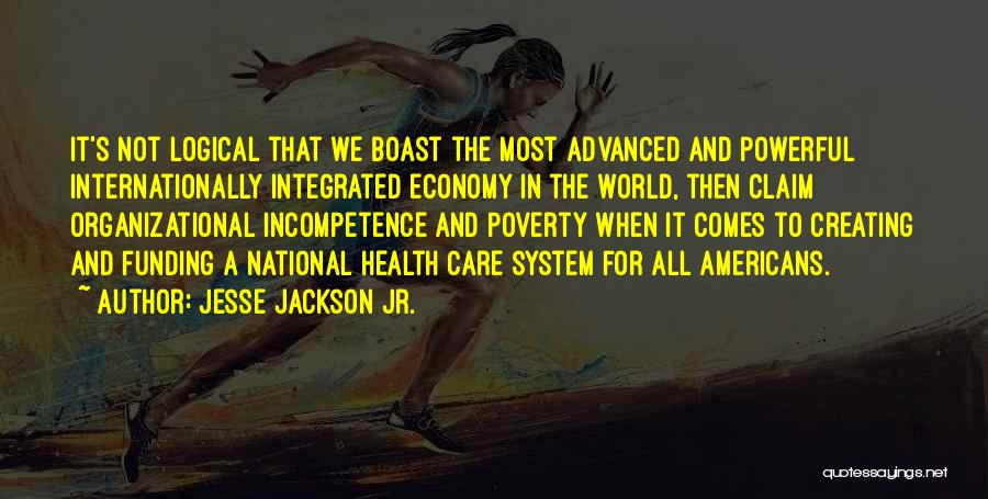 Organizational Health Quotes By Jesse Jackson Jr.