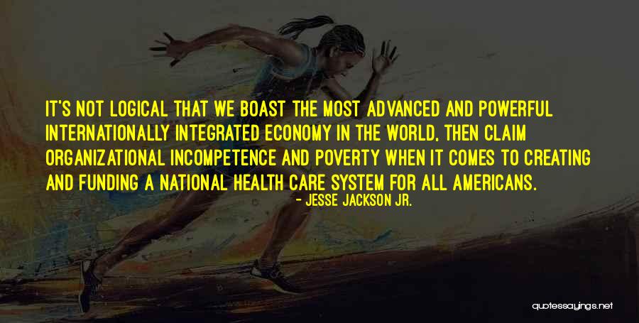 Organizational Health Quotes By Jesse Jackson Jr.