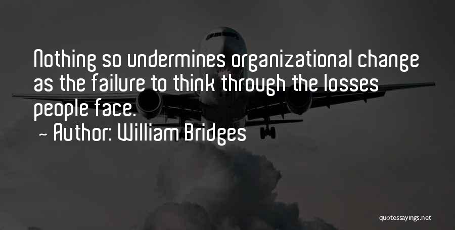 Organizational Leadership Quotes By William Bridges