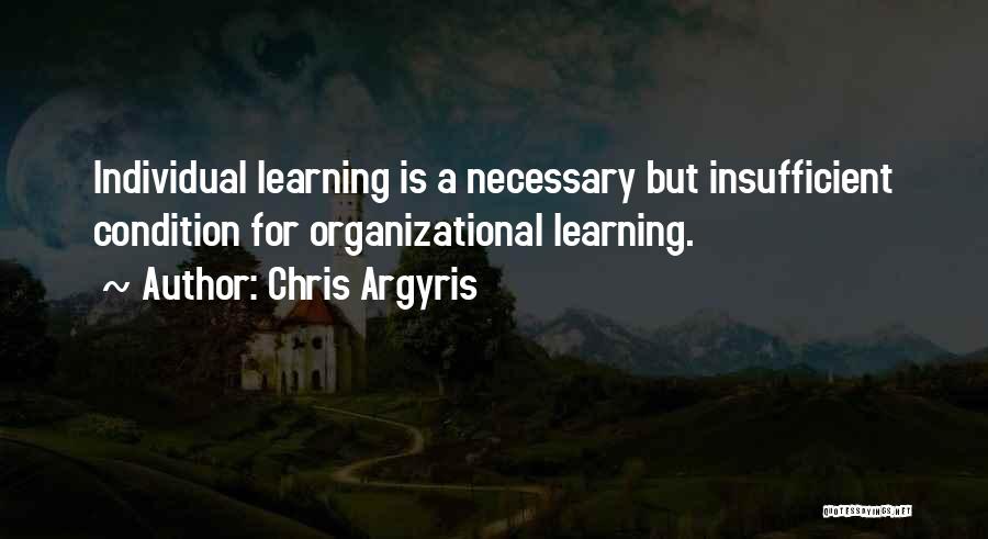 Organizational Learning Quotes By Chris Argyris